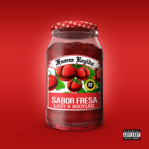 FUERZA REGIDA - SABOR FRESA (LAZY K BOOTLEG)