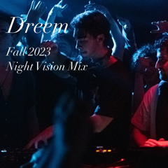 Session 13 - Fall 2023 (Night Vision Mix)
