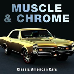 Epub Muscle & Chrome: Classic American Cars