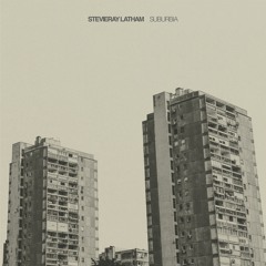 StevieRay Latham - Suburbs