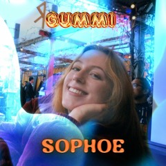 SOPHOE At GUMMI HELIOS
