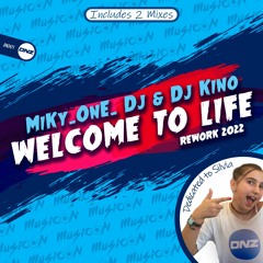 Miky One Dj & Dj Kino - Welcome To Life Male Mix