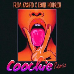 COOCHIE remix (Ft. Ebone Hoodrich)