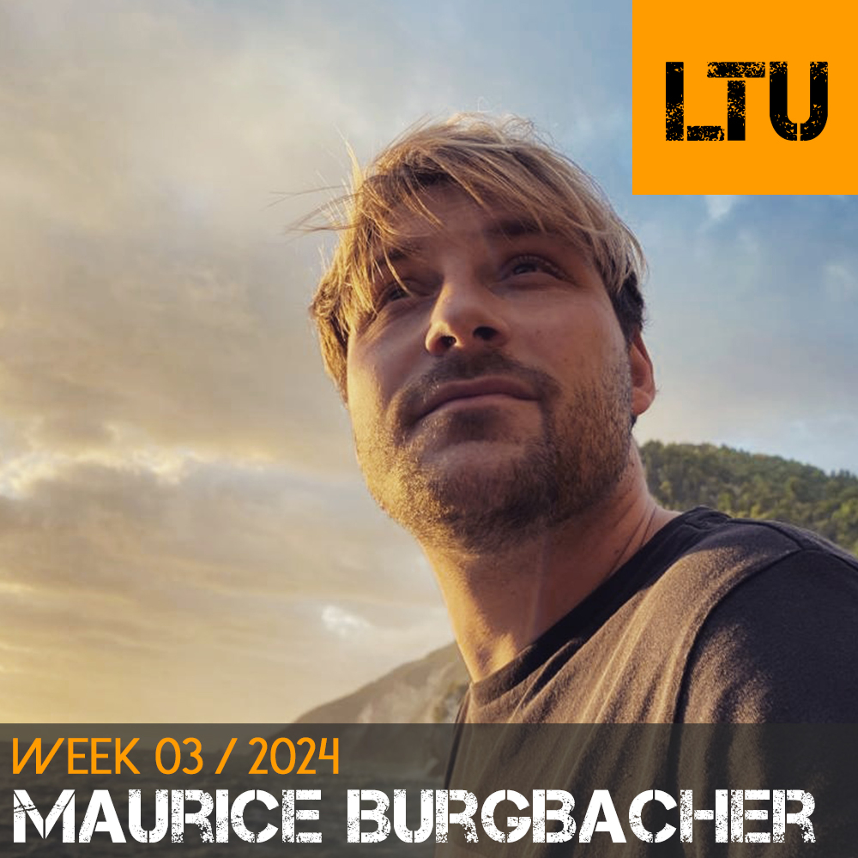 Maurice Burgbacher - WEEK-03 | 2024 LTU-Podcast