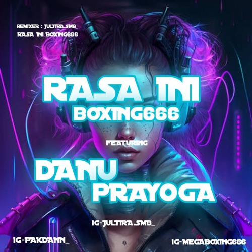 RASA INI!! BOXING666 #MGB666 [ JULTIRA SEMBIRING X DANU PRAYOGA ]#SUPERBOXING666