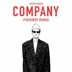 Justin Bieber - Company (YuchiBoy Remix)