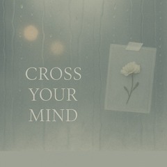 Cross your mind