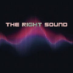 The right sound