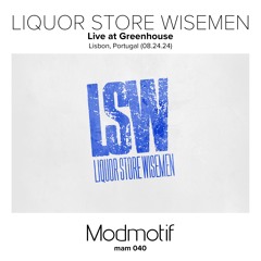 (MAM040) Liquor Store Wisemen - Live at Greenhouse in Lisbon, Portugal (August 24th, 2024)