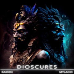 Raiden Ft Mylacid - Dioscures