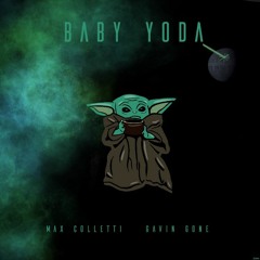 Baby Yoda (Max Colletti & Gavin Gone)