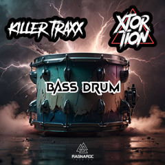 Killer Traxx & Xtortion - Bass Drum [PREVIEW] {2025}