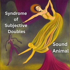 Syndrome of Subjective Doubles