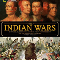 VIEW KINDLE 📤 National Geographic The Indian Wars: Battles, Bloodshed, and the Fight