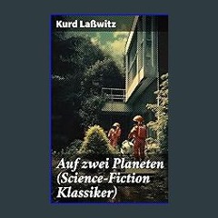 $$EBOOK ⚡ Auf zwei Planeten (Science-Fiction Klassiker) (German Edition) [PDF EBOOK EPUB]