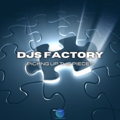 DJs Factory - Picking Up The Pieces [sample]