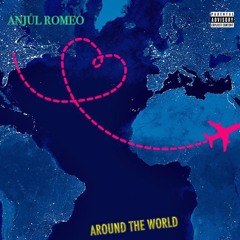 Anjůl Romeo - Around The World