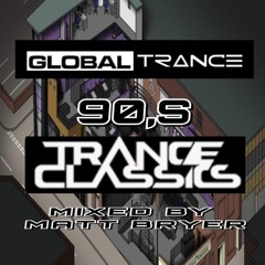 GLobal Trance Best Of Trance 90s  Part 1 Mixed By Matt Bryer