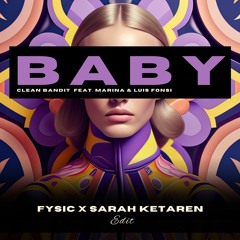 Baby - Fysic X Sarah Ketaren (Edit)