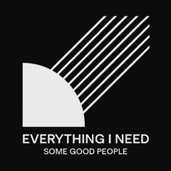 everything i need