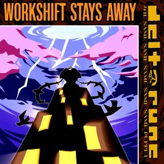 〚ℙ❼ℙ𝔼𝕁𝔸𝕄！〛〚Workshift Stays Away〛〚Deltarune;T5SP〛