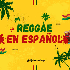 Reggae En Español Exitos Mix (Tito, Nando Boom, Gaby, Big Boy, El General, Rude Girl "La Atrevida")