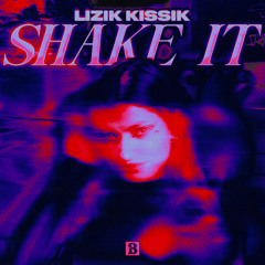 LIZIK KISSIK - SHAKE IT