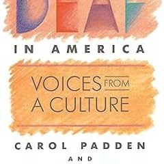 Deaf in America: Voices from a Culture BY: Carol A. Padden (Author),Tom L. Humphries (Author) L
