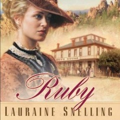 [Get] KINDLE PDF EBOOK EPUB Ruby (Dakotah Treasures Book #1) by  Lauraine Snelling 📦
