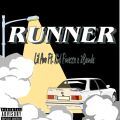 Runner (Ft. Kid Finesse x 2 Bandz)