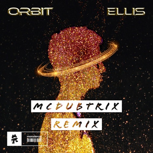 Ellis - Orbit (McDubtrix Remix) [Free DL]