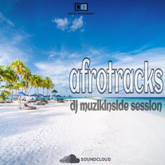 Dj Muzikinside - AFROTRACKS (Deep Session)