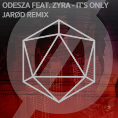 Its Only (feat. Zyra) - Jarød Remix