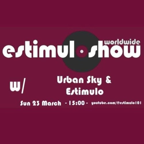 EstimuloShow with Urban Sky & Estimulo  (23 March 2025)