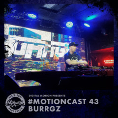 MotionCast #43 - Burrgz @ SUBculture Sessions 2.2