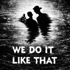 Mad Lads - We do it like that [FREE DOWNLOAD]