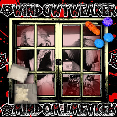 #WINDOWTWEAKERS w/KAMATAYAN [prod.WARBAGE]
