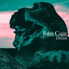 John Cage - Dream