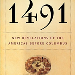 ACCESS PDF 🖊️ 1491: New Revelations of the Americas Before Columbus by  Charles C. M