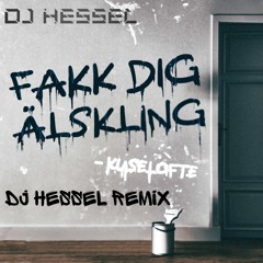 Fakk Dig Älskling - Kuselofte (DJ Hessel remix)