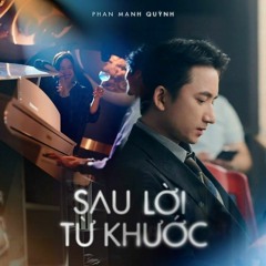 Sau Lời Từ Khước - Phan Mạnh Quỳnh (Shang Remix)