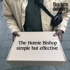 The Homie Bishop - Simple But Effective