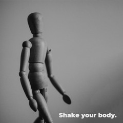Shake Your Body