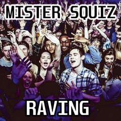 Mister Squiz - Raving [FREE DOWNLOAD]