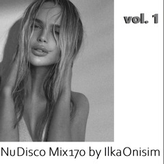Nu Disco Mix # 170-1 by Ilka Onisim