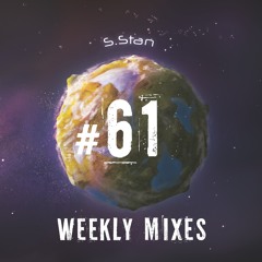 S.Stan Weekly Mixes #61 | Organic House Session | June 2022