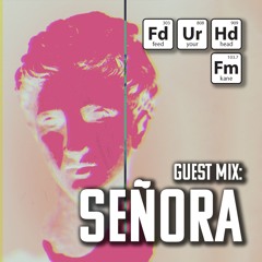 Guest Mix Feed Your Head: Señora