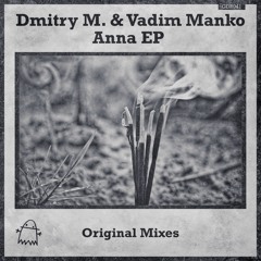 Dmitry M. & Vadim Manko - Spirit [Ghost Digital Records]