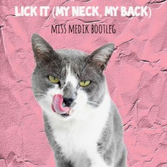 Lick It (My Neck My Back) - Khia (Miss Medik Bootleg) [FREE DOWNLOAD]