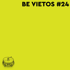 BE VIETOS #24 | estakada99